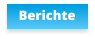 Berichte